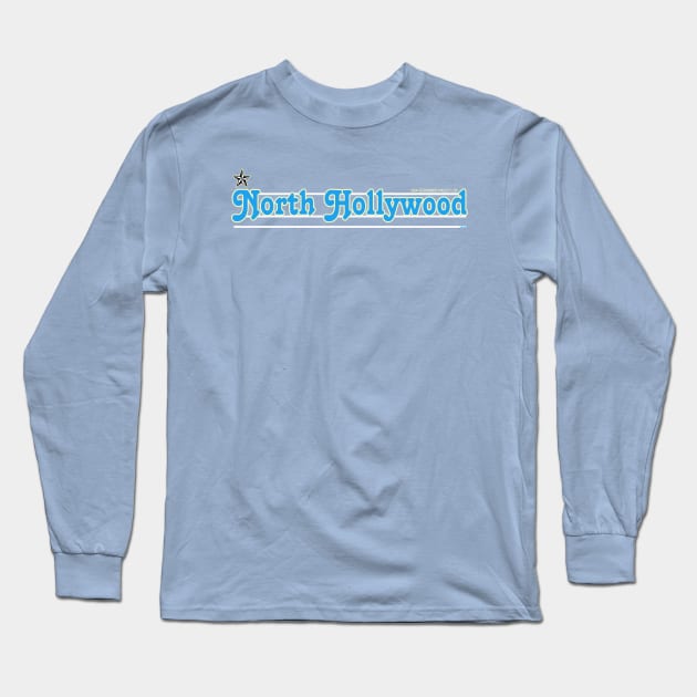 North Hollywood Ca Long Sleeve T-Shirt by OKAT